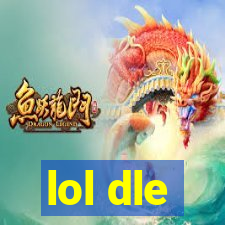 lol dle